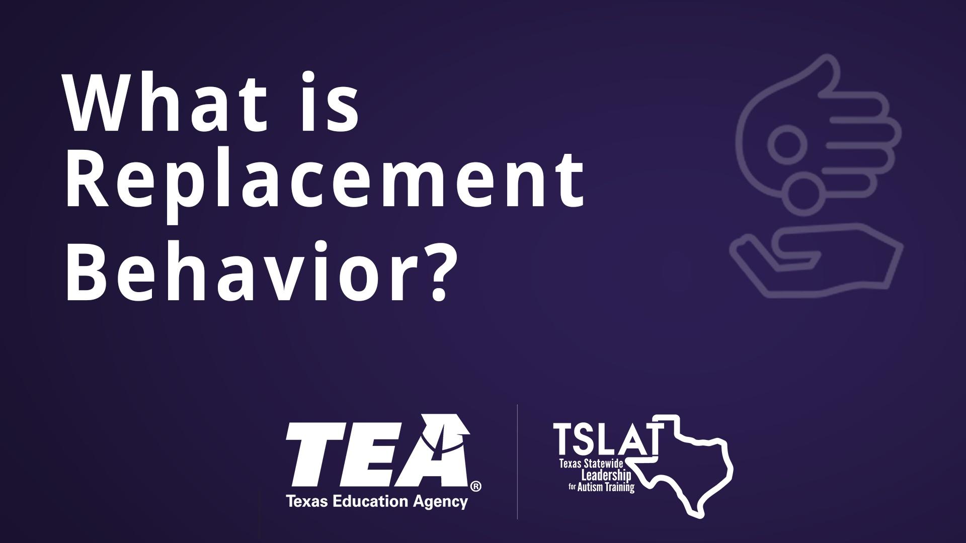 What is a Replacement Behavior? | Texas SPED Support