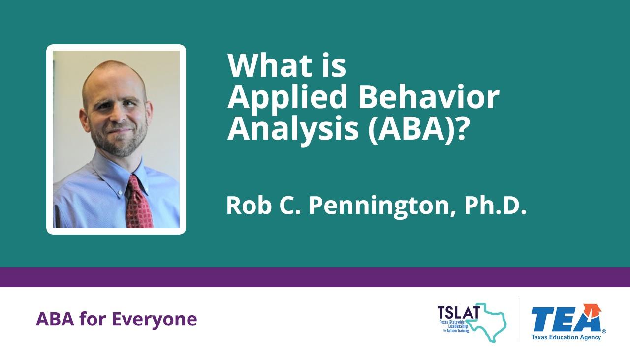 What is Applied Behavior Analysis (ABA)? | Texas SPED Support